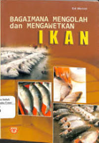 Image of Bagaimana mengolah dan mengawetkan Ikan