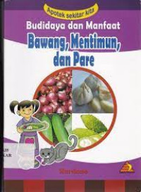 Image of Budidaya dan manfaat bawang ,mentimun,dan pare