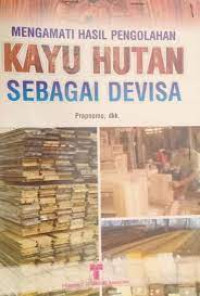 Image of Mengamati hasil pengolahan Kayu hutan sebagai devisa