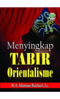 Menyikap tabir orientalisme