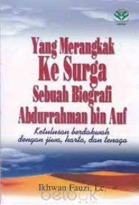 Image of Yang merangkak ke surga sebuah biografi abdurrahman bin auf